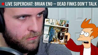 🔴LIVE REACTION: Brian Eno — Dead Finks Don&#39;t Talk