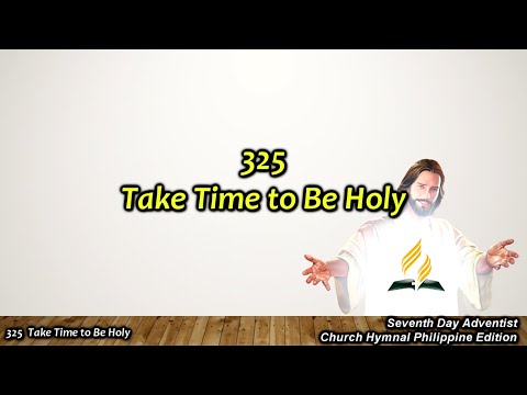 SDAH 325 – Take Time to Be Holy