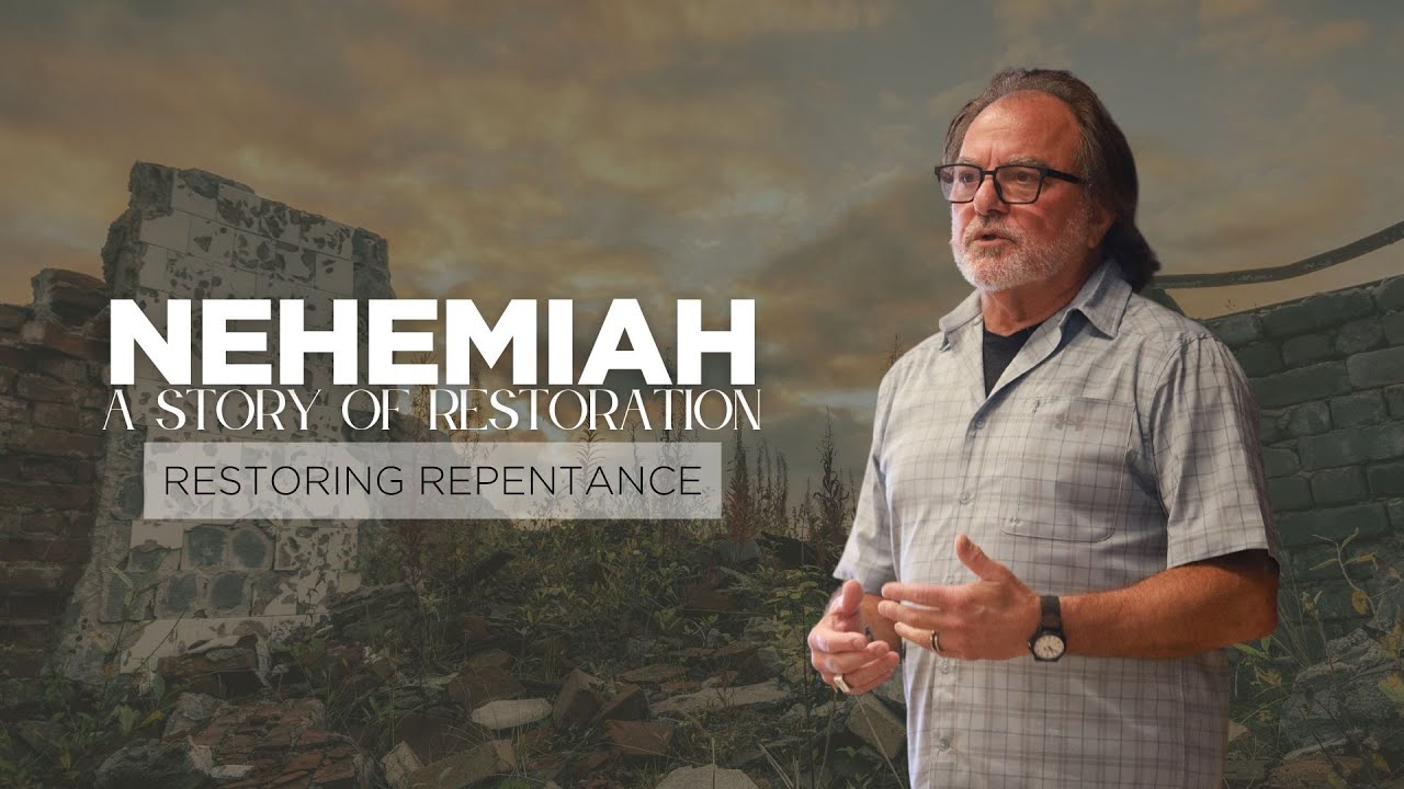 Restoring Repentance // Nehemiah // 8-5-24