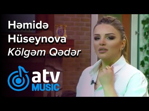 Həmidə Hüseynova - Kölgəm Qədər  (Zaurla Günaydın)
