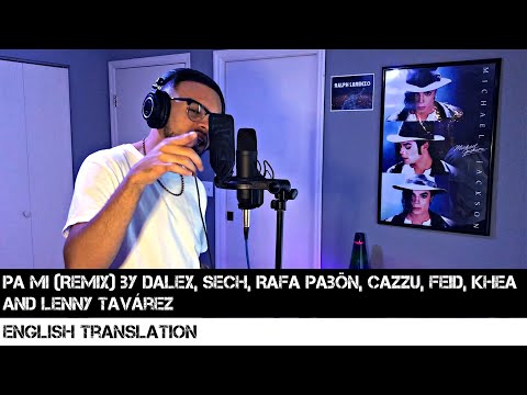 Pa Mi (Remix) by Dalex, Sech, Rafa Pabön, Cazzu, Feid, Khea and Lenny Tavárez (ENGLISH TRANSLATION)