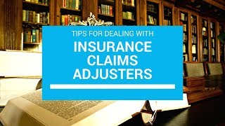 Tips for Dealing With Insurance Claims Adjusters - Injury Law Firm