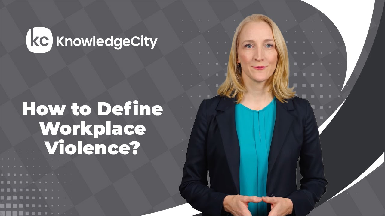 How to Define Workplace Violence? | KnowledgeCity