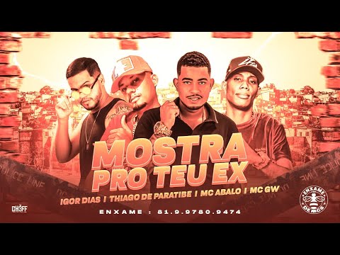 🟣MC ABALO, IGOR DIAS, THIAGO DE PARATIBE E MC GW - MOSTRA PRO TEU EX - REMIX BREGA FUN K