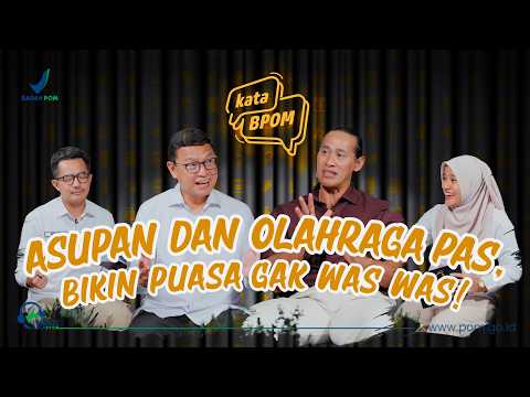 Podcast KataBPOM Ep. 24: ASUPAN DAN OLAHRAGA PAS ALA ADE RAI, BIKIN PUASA GA WAS-WAS!