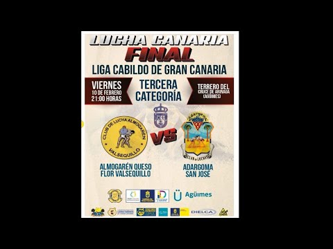 LUCHA CANARIA   CL Almogarén - CL Adargoma .Final  de tercera. Cruce Arinaga . Viernes 10/02/2023