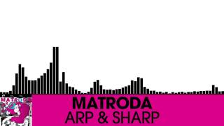 Matroda - Arp & Sharp [Glitch Hop | Plasmapool]