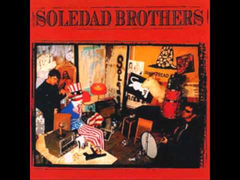 Soledad Brothers - Rock Me Slow