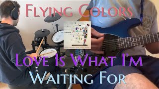 Flying Colors - Love Is What I'm Waiting For - Cover!!