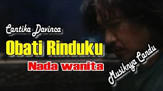 Download lagu OBATI RINDUKU - KARAOKE NADA WANITA || Cantika Davinca mp3