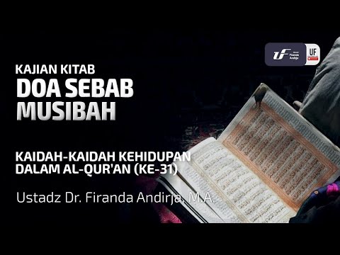 Kaidah Kehidupan Dalam Al-Quran #31: Dosa Sebab Musibah - Ust Dr. Firanda Andirja M.A