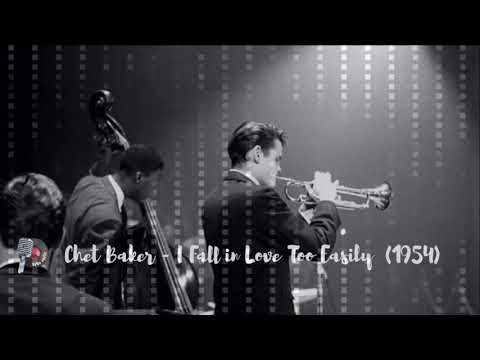 Chet Baker - I Fall in Love Too Easily  (1954)