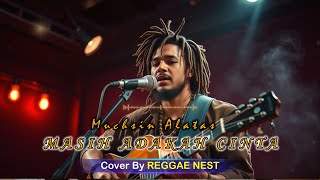 Download lagu 🎶 Masih Adakah Cinta – Muchsin Alatas | Reggae Version | Cover by Reggae Nest mp3