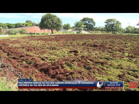 VICE-PREFEITO MARCOS DA VILA REIS LAMENTA DEPREDAÇÃO DE PATRIMÔNIO HISTÓRICO NA VILA REIS