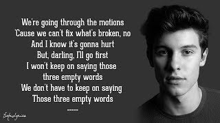 Three Empty Words - Shawn Mendes (Lyrics) 🎵