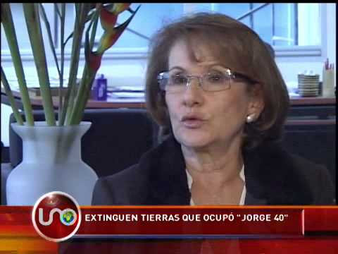 Extinguen tierras que ocupo "Jorge 40"