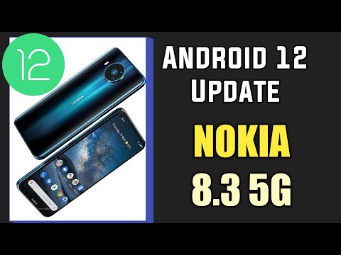 Nokia 8.3 5G Android 12 Update || Nokia 8.3 5G New Update