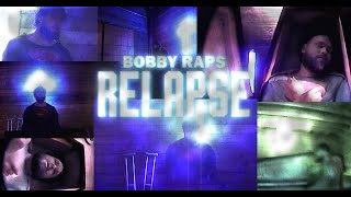 bobby raps - relapse