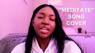 &quot;MEDITATE&quot; SONG COVER | (OUT OF EDEN)