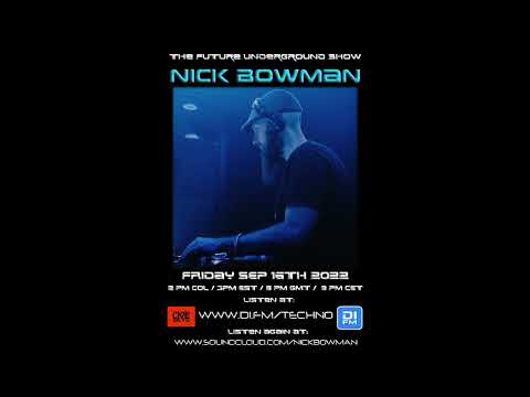 The Future Underground Show with Nick Bowman - September 2022