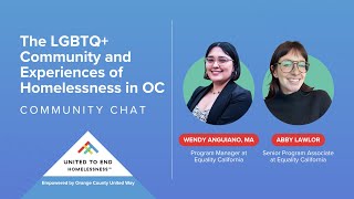 The LGBTQ+ Community and Experiences of Homelessness in OC | Community Chat