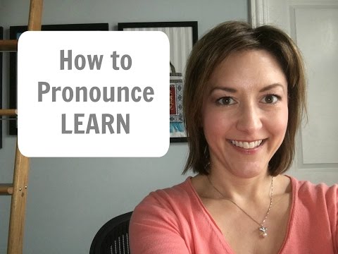 Learn to Pronounce LEARN - American English Pronunciation Lesson #learningenglish