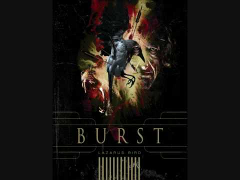 Burst-Lazarus Bird-(We Watched)The Silver Rain