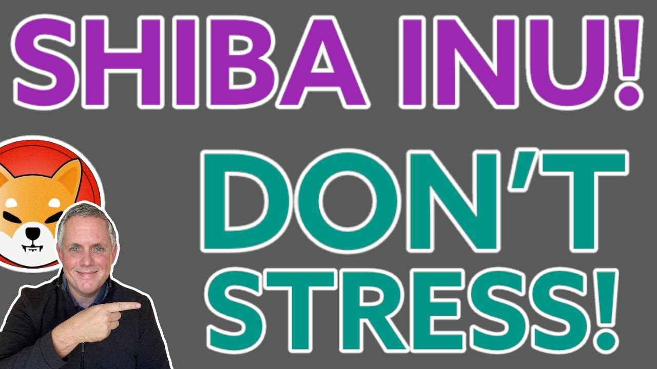 SHIBA INU – ARE YOU STRESSING? WELL DON'T STRESS! SHIBA INU COIN HOLDERS! SHIBA INU COIN NEWS TODAY!