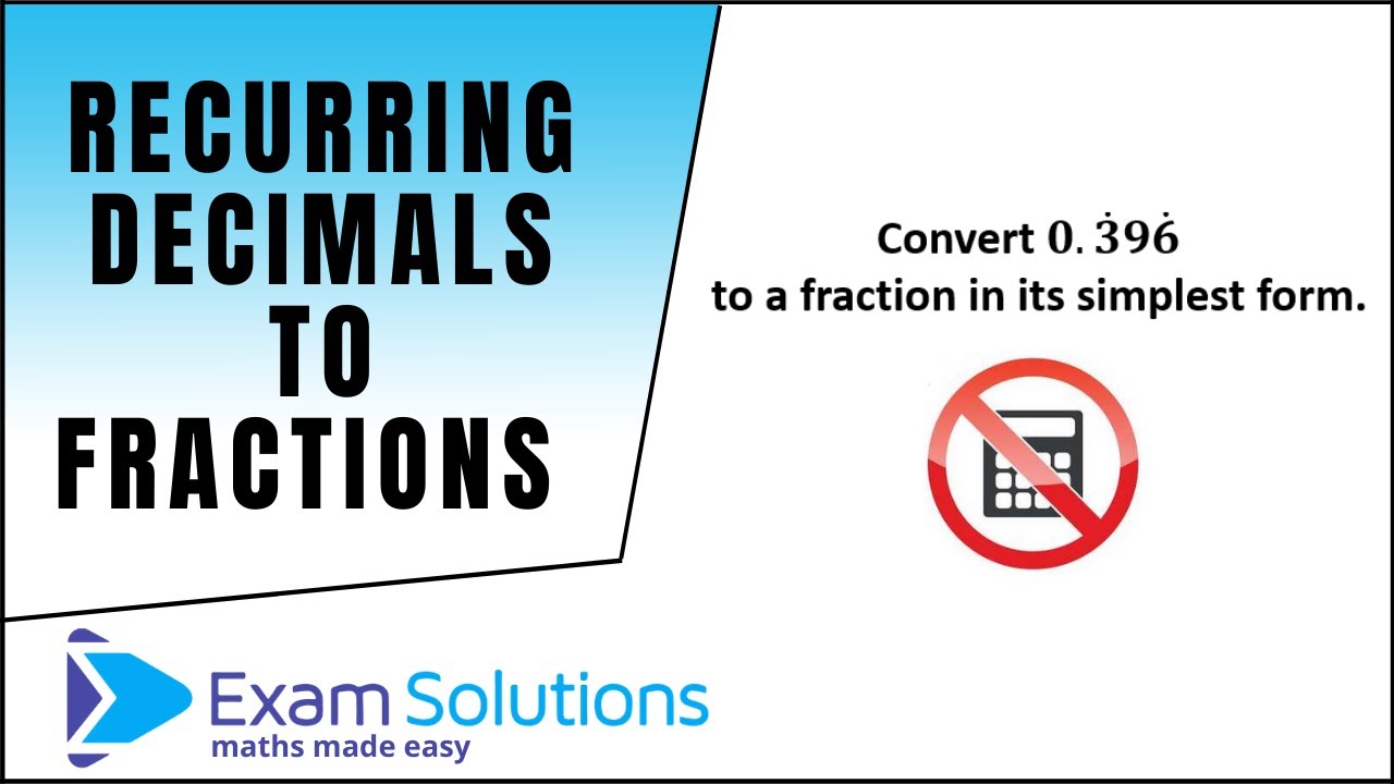 Recurring decimals to fractions | GCSE Maths | Level 4-6 | ExamSolutions