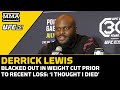 Derrick Lewis Blacked Out In Weight Cut Prior To Recent Loss: ‘I Thought I Died’ | UFC 291