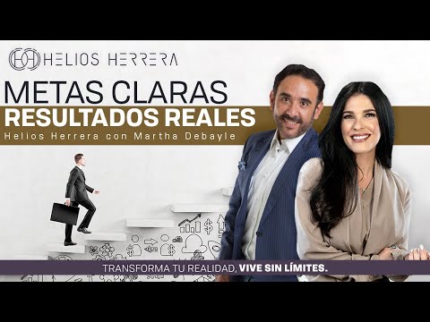 Metas claras, resultados reales | Helios Herrera videopodcast con Martha Debayle.