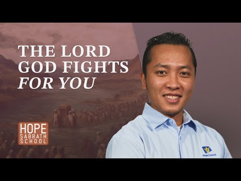 Lesson 5: THE LORD GOD FIGHTS FOR YOU