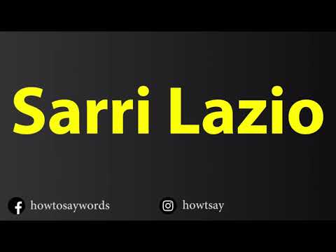 How To Pronounce Sarri Lazio