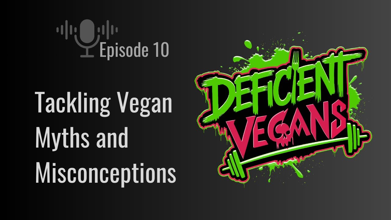 Tackling Vegan Myths and Misconceptions