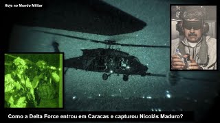 How did Delta Force enter Caracas and capture Nicolás Maduro?
