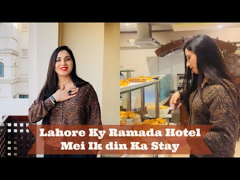 Lahore Ky Ramada Hotel Mei Ik din Ka Stay | Mehak Malik | Vlog