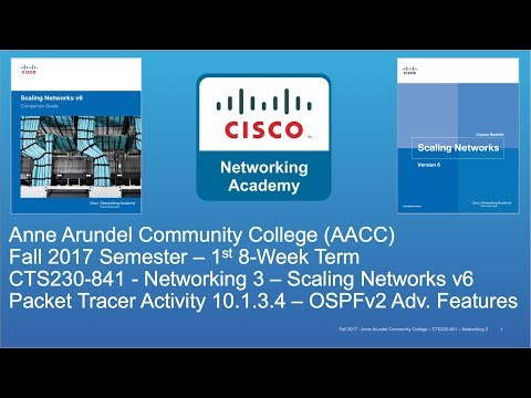 AACC - CTS230 - Scaling Networks v6 - Fall 2017 - OSPF Adv. Features 10.1.3.4 - Week #7