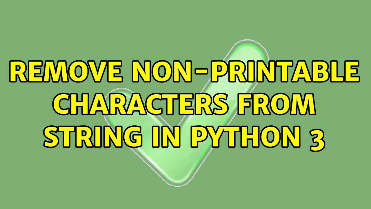 Remove non-printable characters from string in Python 3