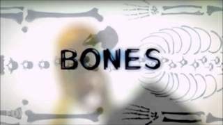 Bones - I Owe It All To You