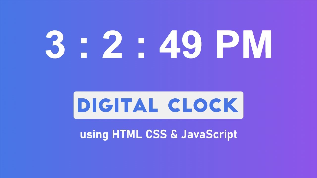 Building a Digital Clock with HTML, CSS, and JavaScript | Galaxy.ai