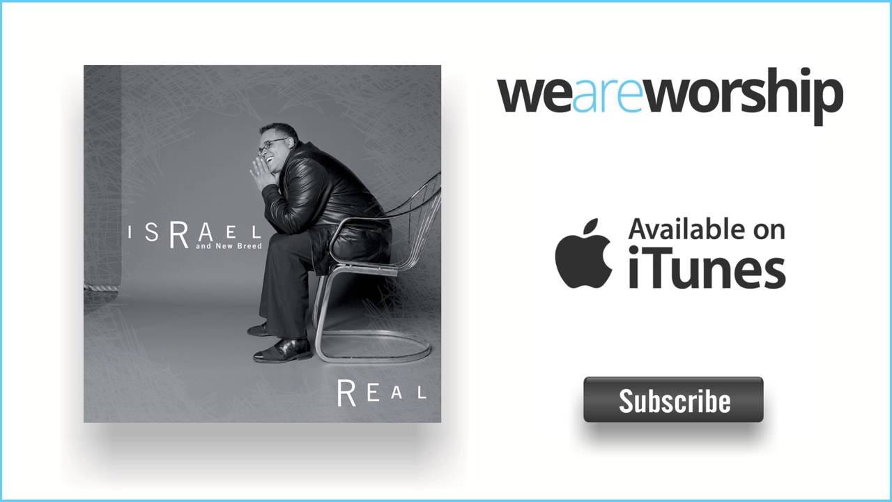 Israel & New Breed - Real