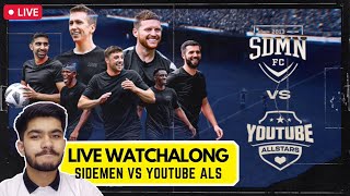 Sidemem Charity Match Live WATCHPARTY | Sidemen vs Youtube Allstars | KSI, Ishowspeed, Mr Beast