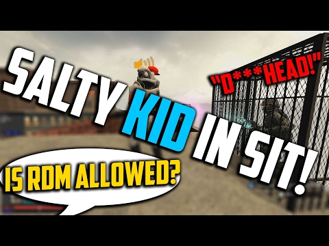 SALTY KID IN SIT! (Is RDM Allowed?)