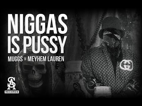 SOUL ASSASSINS: DJ MUGGS x MEYHEM LAUREN - Niggas Is Pussy (Official Video)