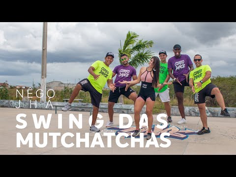 SWING DAS MUTCHATCHAS - Nêgo Jhá - Coreografia | Coreodance