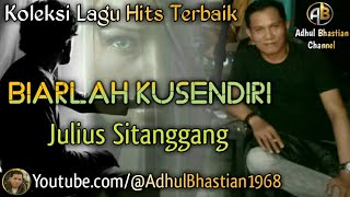Download lagu Lagu lawas yang paling banyak dicari ][ Biarlah kusendiri ~ Julius Sitanggang ][ Lagu hits terbaik mp3