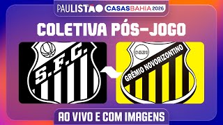 SANTOS X NOVORIZONTINO - COLETIVA PÓS-JOGO | PAULISTÃO CASAS BAHIA 2026