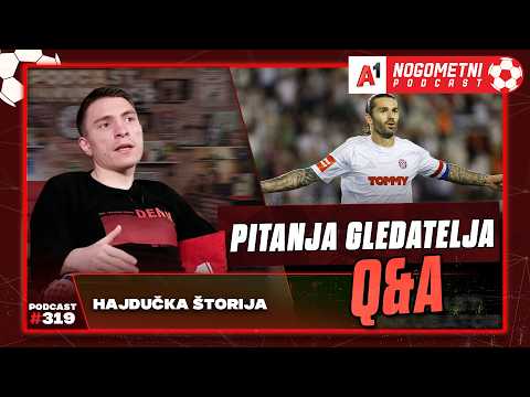 A1 Nogometni Podcast #319 Q&A 319 - Hajdučka Štorija