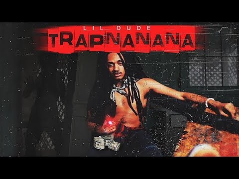 Lil Dude - Came In Feat. Ty Dolla $igns, Big Flock & Baby Ahk (Trapnanana)