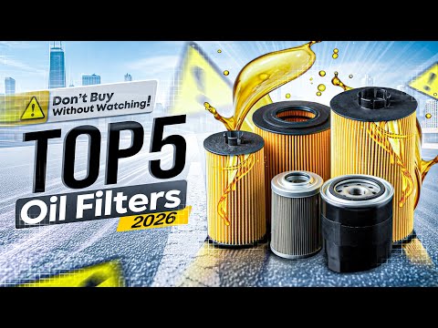 Top 5 Oil Filters 2026 – Best Car Oil Filters You Should Buy!